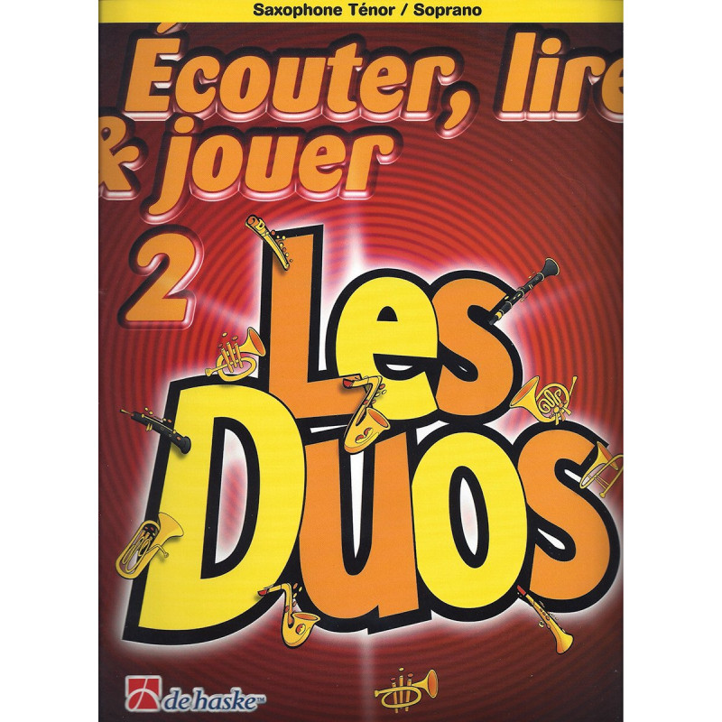 ECOUTER LIRE ET JOUER LES DUOS VOL 2 Saxophone Ténor/Soprano