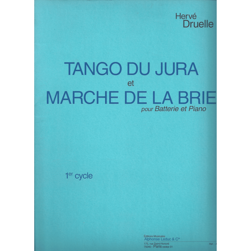 TANGO DU JURA ET MARCHE DE LA BRIE de Hervé DRUELLE pour Batterie et Piano