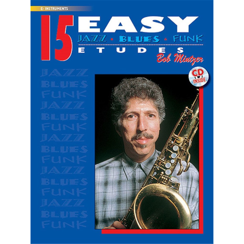 15 EASY JAZZ/BLUES/FUNK ETUDES de Bob MINTZER - Saxophone
