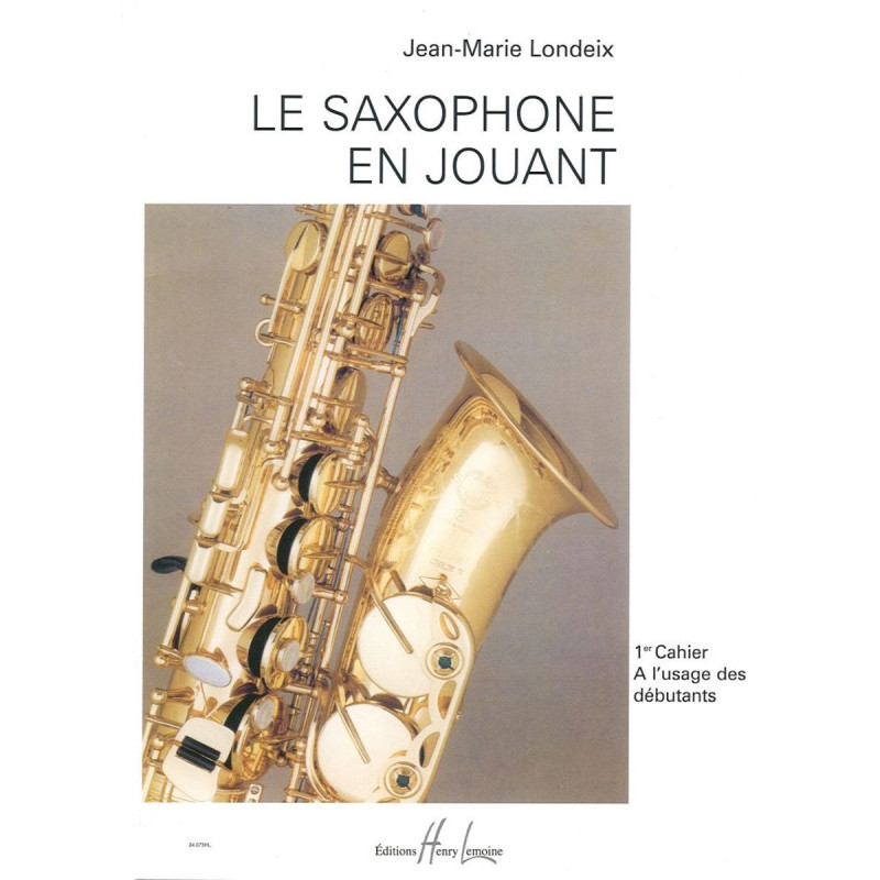 LE SAXOPHONE EN JOUANT VOL 1