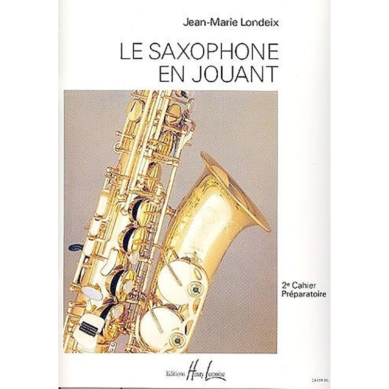 LE SAXOPHONE EN JOUANT Volume 2 J.M. LONDEIX