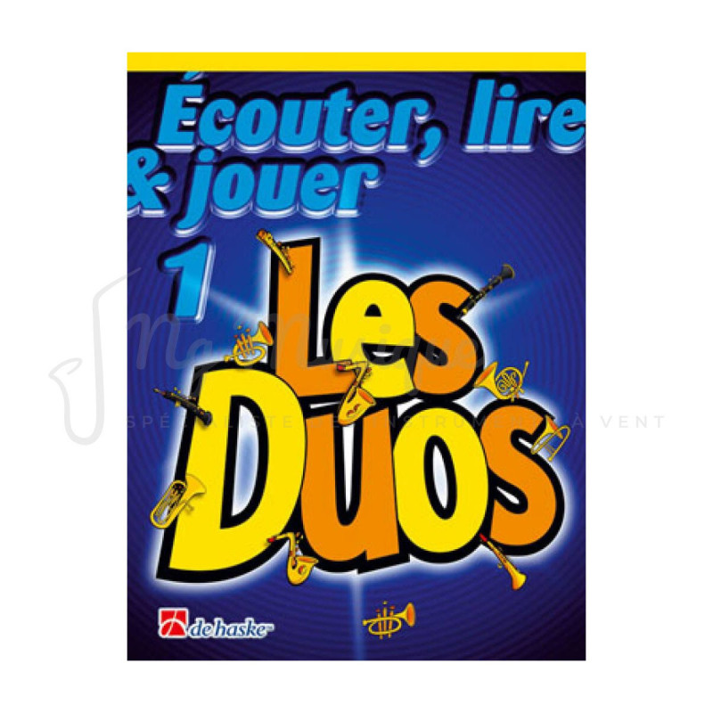 ECOUTER LIRE ET JOUER - LES DUOS VOL 1  - Saxophone Ténor / Soprano